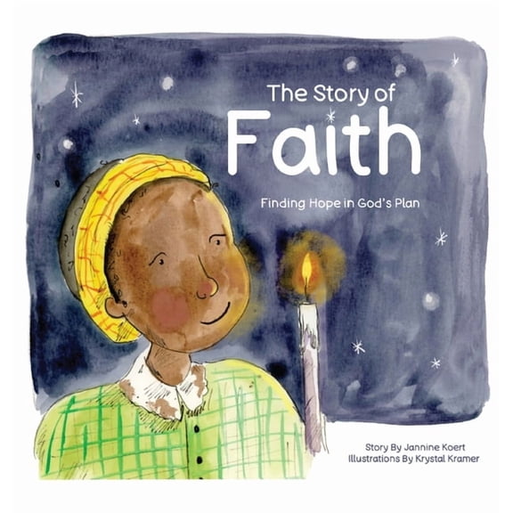 The Story of Faith: Finding Hope in God's Plan, (Hardcover)