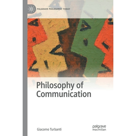Palgrave Philosophy Today Philosophy of Communication, (Paperback)