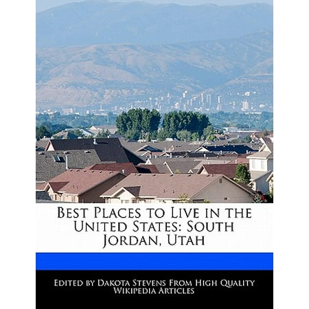 Best Places to Live in the United States : South Jordan, (Best Deals On Jordans)