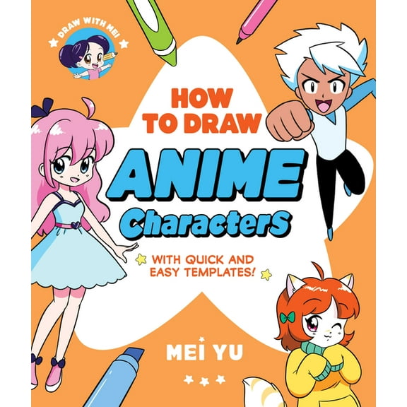 Draw with Mei: How to Draw Anime Characters: With Quick and Easy Templates, (Paperback)