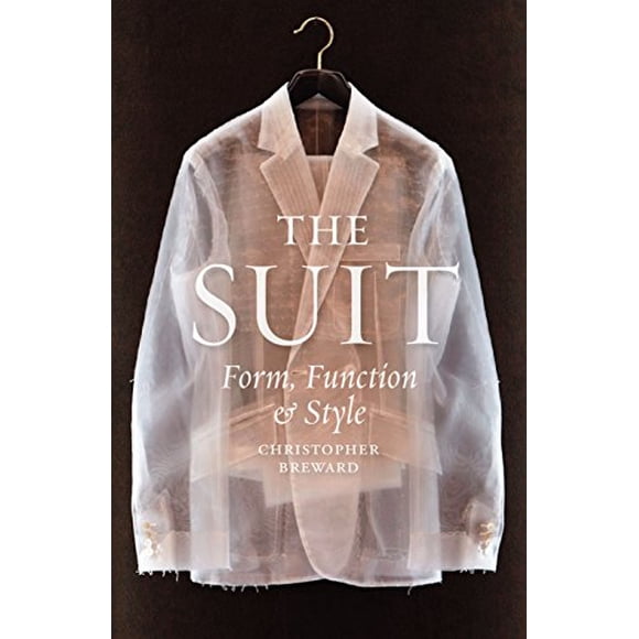The Suit: Form, Function and Style