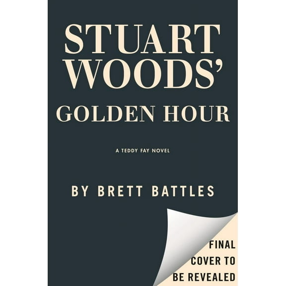 Brett Battles: Stuart Woods' Golden Hour (Hardcover)