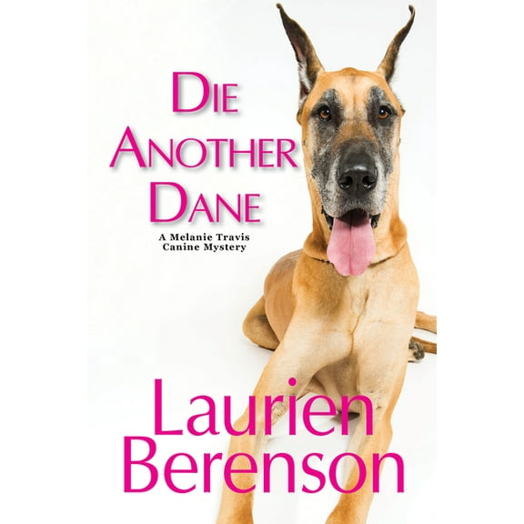 A Melanie Travis Canine Mystery Die Another Dane, (Hardcover)