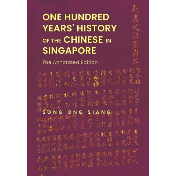 One Hundred Years' History of the Chinese in Singapore, (Paperback)