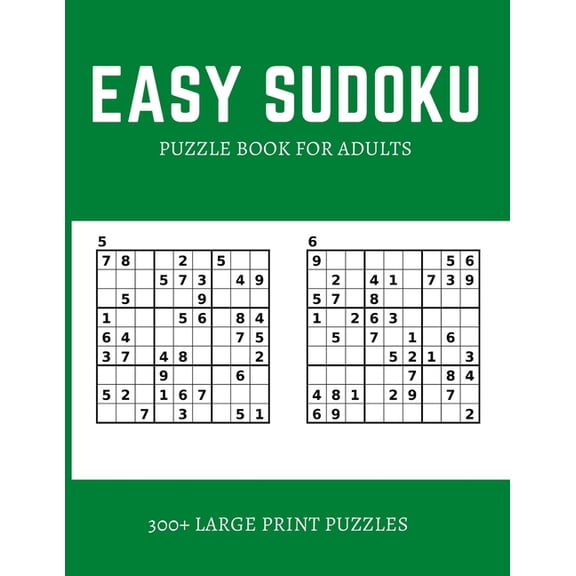 Easy Sudoku Puzzle Book For Adults: Over 300 Puzzles & Solutions, Easy to Hard Puzzles for Your Brain to Relax and Solve (Paperback)(Large Print)