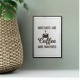thumbnail image 3 of Most Days I Like Coffee More Than People 11 x 14" UNFRAMED Print Home Decor Wall Art, 3 of 3