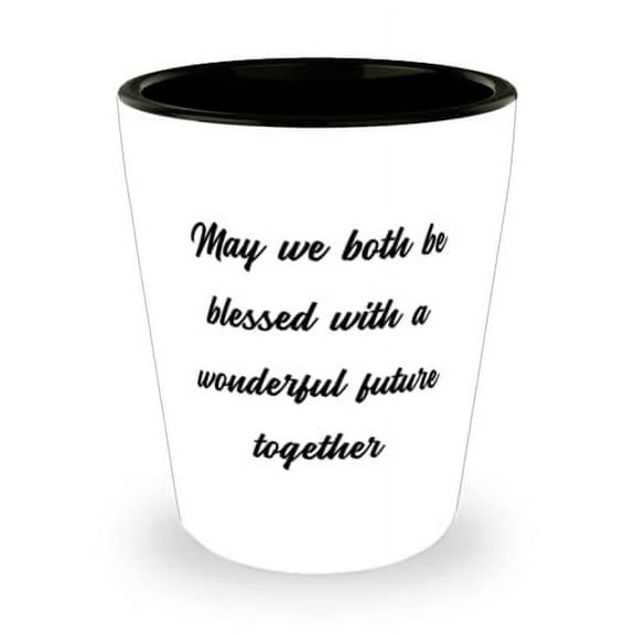 Joke Husband Gifts, May we both be blessed with a wonderful future together, Valentine's Day Shot Glass For Husband