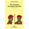 thumbnail image 1 of Libro De Nuestros Hermanos Heridos Tapa Blanda, Autor Joseph Andras, Editorial Anagrama, 1 of 2