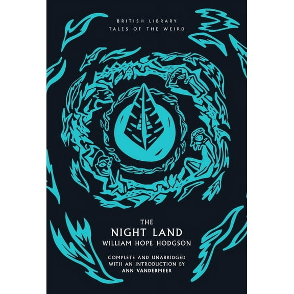 Tales of the Weird The Night Land: Volume 49, (Paperback)