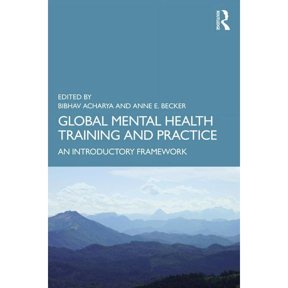 Global Mental Health Training and Practice: An Introductory Framework, (Paperback)