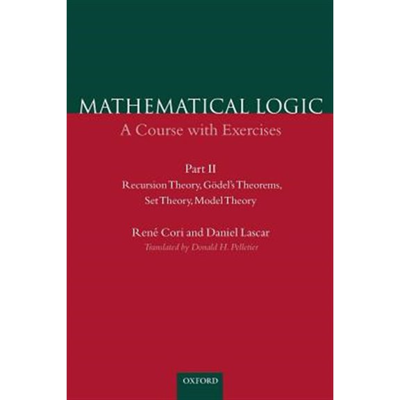 Pre-Owned Recursion Theory Mathematical Logic: A Course with Exercises Part II: Recursion Theory, Godel's Theorems, Set Theory, Model Theory, (Paperback)