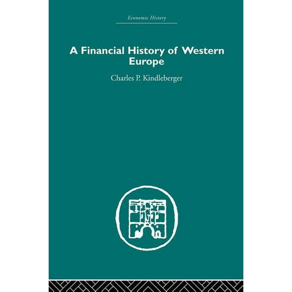 Economic History A Financial History of Western Europe, (Paperback)