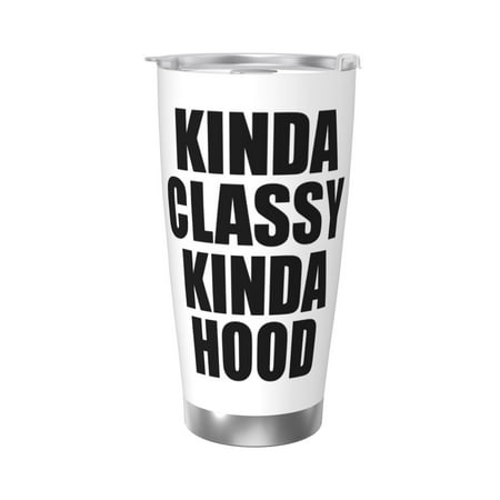 

Kinda Classy Kinda Hood 20 Oz Water Bottle Insulated Tumblers Stainless Steel Cups Double Wall Tumbler with Lid