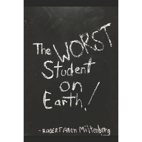 The Worst Student On Earth! (Paperback)