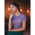 thumbnail image 2 of Worry Less Smile More Banner Shaped T-Shirt Women -Image by Shutterstock, Female Small, 2 of 4