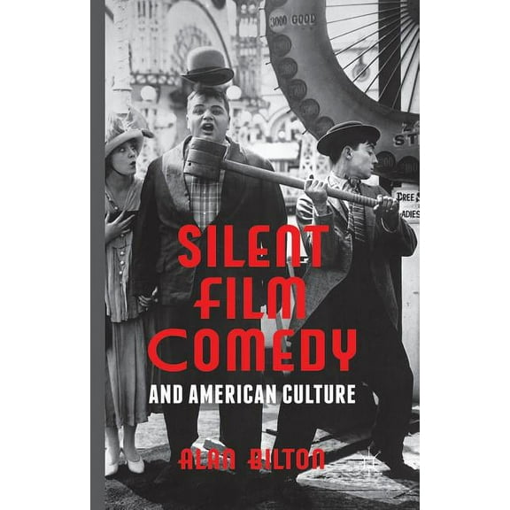 Silent Film Comedy and American Culture, (Paperback)