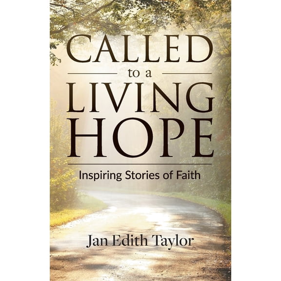 Called to a Living Hope : Inspiring Stories of Faith (Paperback)