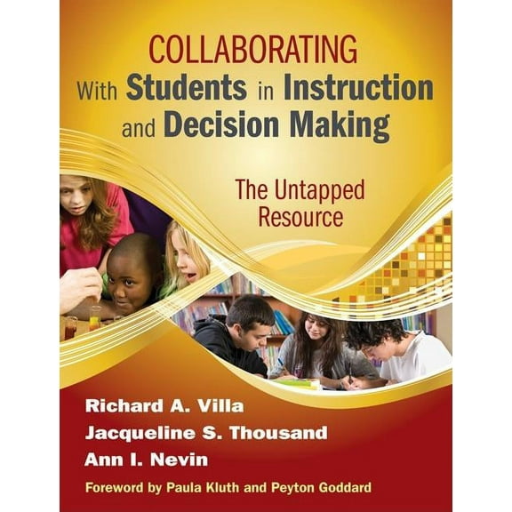 Collaborating with Students in Instruction and Decision Making: The Untapped Resource (Paperback)