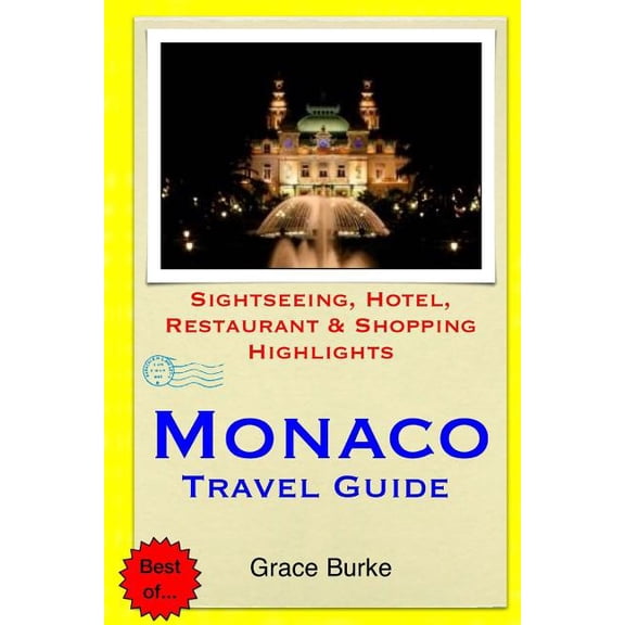 Monaco Travel Guide : Sightseeing, Hotel, Restaurant & Shopping Highlights