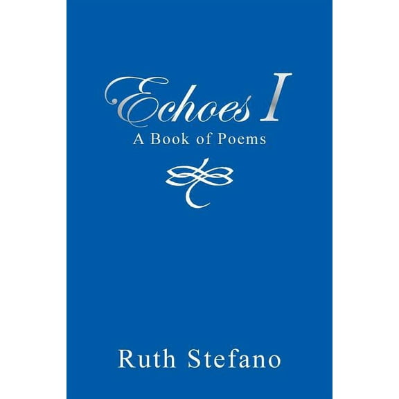 Echoes I : A Book of Poems (Paperback)
