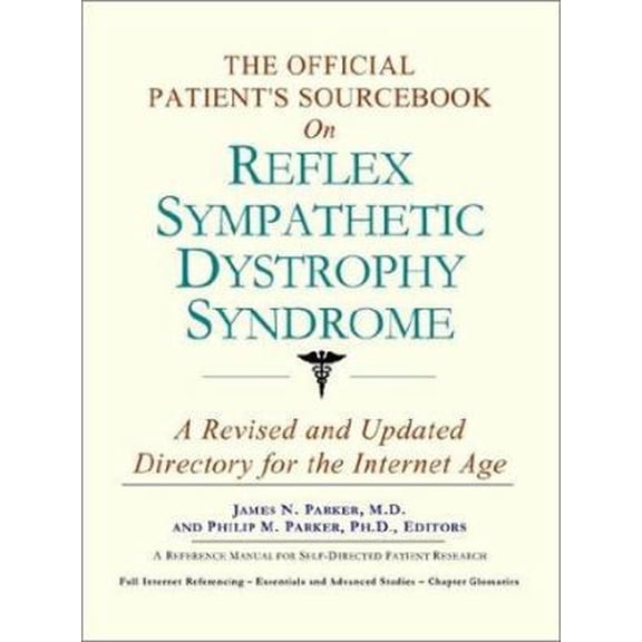Pre-Owned The Official Patient's Sourcebook on Reflex Sympathetic Dystrophy Syndrome (Paperback) 0597830991 9780597830990