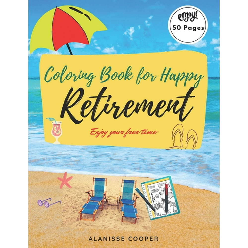 coloring book for happy retirement enjoy your free time paperback
