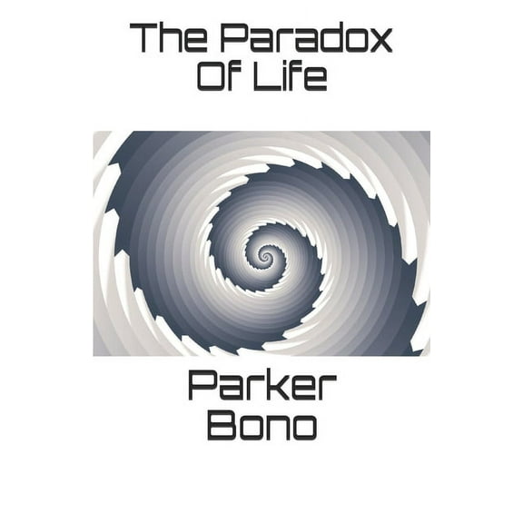 The Paradox of Life (Paperback)