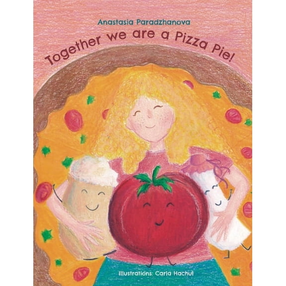 Together We Are a Pizza Pie!, (Paperback)