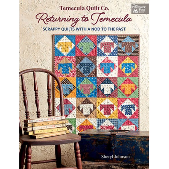 Pre-Owned Temecula Quilt Co. Returning to Temecula: Scrappy Quilts with a Nod to the Past (Paperback) 1683560213 9781683560210