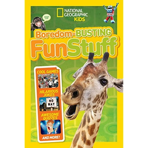 Boredom-Busting Fun Stuff: Cool Games, Hilarious Jokes, Awesome Quizzes, and More! (National Geographic Kids)