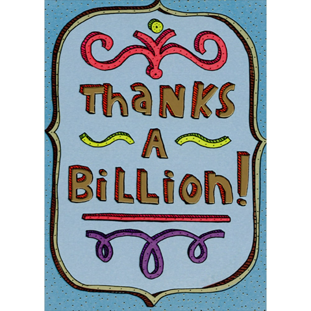 Designer Greetings Thanks a Billion with Blue Border Thank You Card