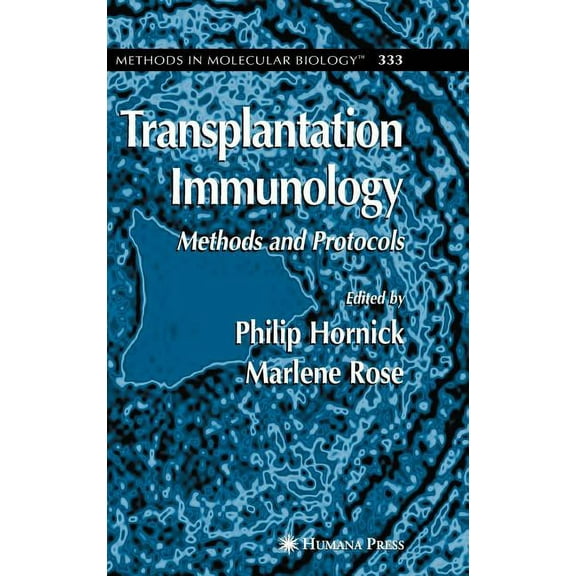 Methods in Molecular Biology: Transplantation Immunology: Methods and Protocols (Hardcover)