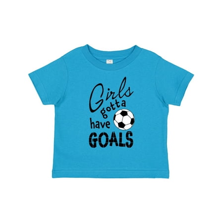 

Inktastic Girls Gotta Have Goals- Soccer Gift Toddler Toddler Girl T-Shirt