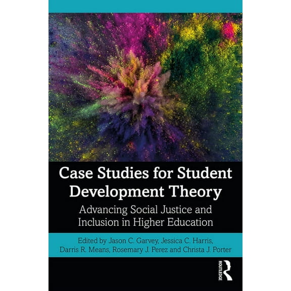 Case Studies for Student Development Theory: Advancing Social Justice and Inclusion in Higher Education (Paperback)