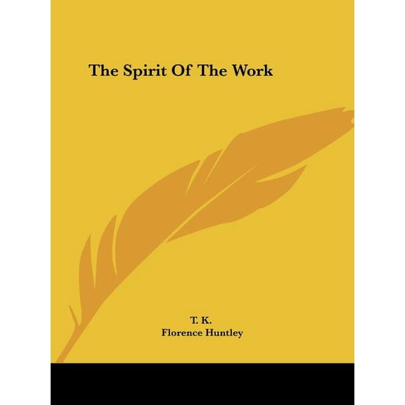 The Spirit Of The Work (Paperback)
