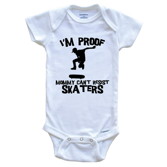 I'm Proof Mommy Can't Resist Skaters Funny Skateboarding Baby Bodysuit, 0-3 Months White