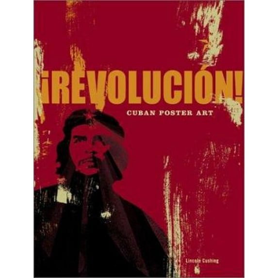 Pre-Owned Revolucion!: Cuban Poster Art (Paperback) 0811835820 9780811835824