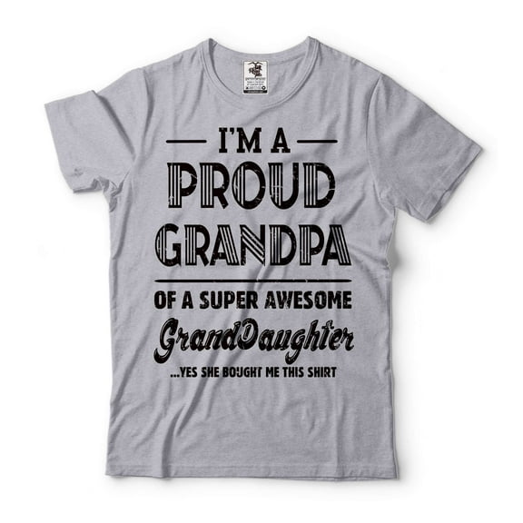 I'm A Proud Grandpa Shirt Grandpa Granddaughters Tee Gift For Men Grandfather Gifts Grandpa Shirt (Large Grey)