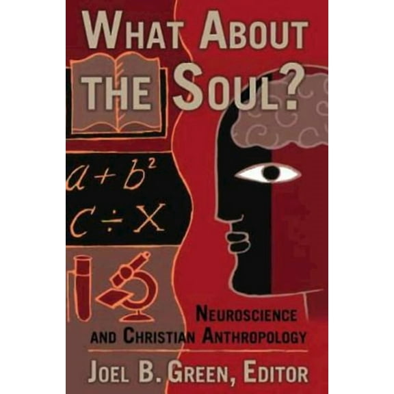 What about the Soul?: Neuroscience and Christian Anthropology, (Paperback)