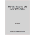 thumbnail image 1 of Pre-Owned The Gita, Bhagavad Gita (Amar Chitra Katha) (Paperback) 817508104X 9788175081048, 1 of 1