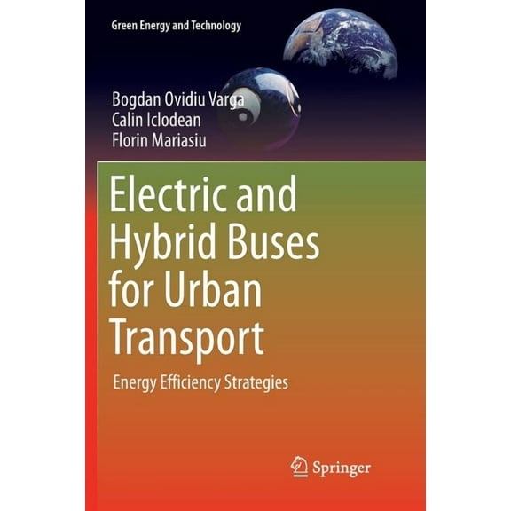Green Energy and Technology Electric and Hybrid Buses for Urban Transport: Energy Efficiency Strategies, (Paperback)