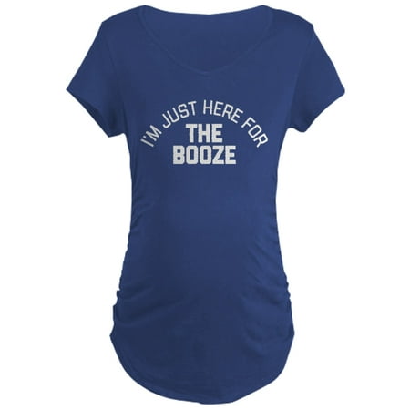 

CafePress - I m Just Here For The Booze - Maternity Dark T-Shirt