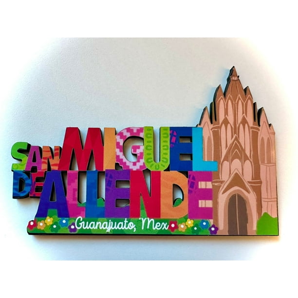 San Miguel de Allende Mexico Imanes Para Refrigerador Souvenirs Recuerdo Turistico Pueblitos Magicos Playas MDF 3 mm Mexicanitas Iman para Refrigerador