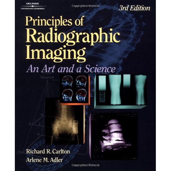 Pre-Owned Principles of Radiographic Imaging: An Art and a Science (Hardcover) 0766813002 9780766813007