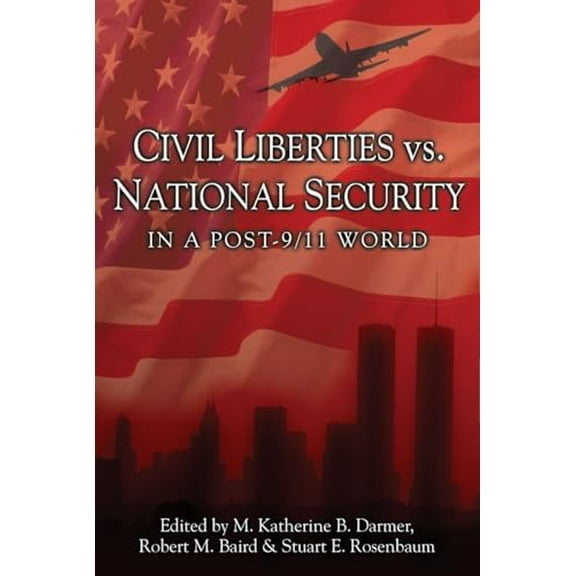 Pre-Owned Civil Liberties Vs. National Security In A Post 9/11 World (Contemporary Issues), 9781591022343, 1591022347, Paperback, y First edition edition