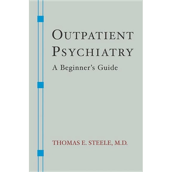 Norton Professional Books (Paperback) Outpatient Psychiatry: A Beginner's Guide, (Paperback)