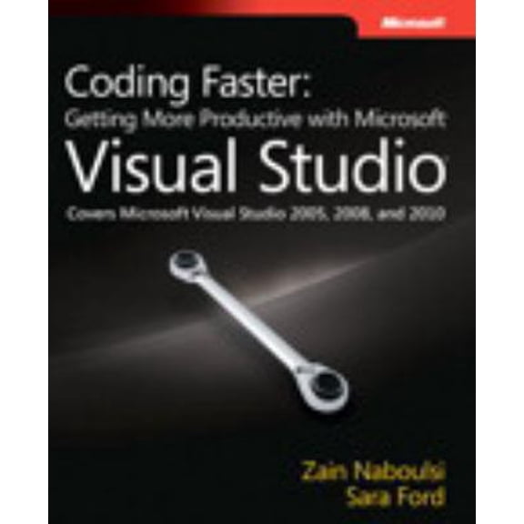 Pre-Owned Coding Faster: Getting More Productive With Microsoft Visual Studio: Covers Microsoft Visual Studio 2005, 2008, and 2010 (Paperback) 0735649928 9780735649927