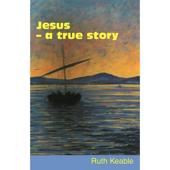 Jesus - A True Story (Paperback)