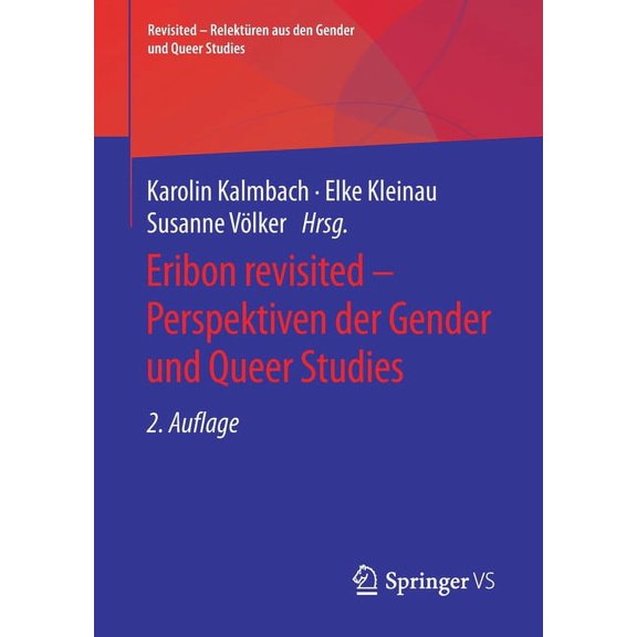 Revisited - RelektÃ¼ren Aus Den Gender Un Eribon Revisited - Perspektiven Der Gender Und Queer Studies, (Paperback)
