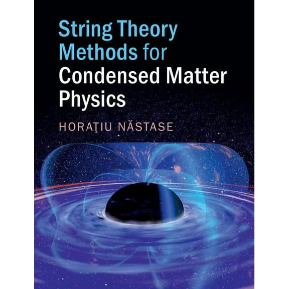 String Theory Methods for Condensed Matter Physics, (Hardcover)